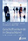 Geschäftsreisen - EISENSTEIN,  Bernd ; Reif, Julian ; Schmücker, Dirk ; Krüger, Manon - 9783867648332