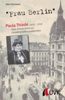 "Frau Berlin" - Paula Thiede (1870-1919) - Uwe Fuhrmann - 9783867649056