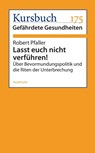 Lasst euch nicht verführen! - Robert Pfaller - 9783867743310