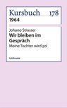 Wir bleiben im Gespräch - Johano Strasser - 9783867744041