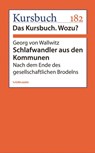 Schlafwandler aus den Kommunen - Georg von Wallwitz - 9783867744935