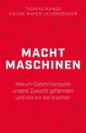 Machtmaschinen - Thomas Ramge ; Viktor Mayer-Schönberger - 9783867746526