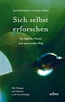 Sich selbst erforschen - Josef Rabenbauer ; Gabriele Michel - 9783867810708