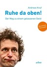 Ruhe da oben! - Andreas Knuf - 9783867813501