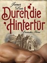 Durch die Hintertür. Erotischer Krimi - James Lear - 9783867875578