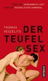 Der Teufel Sex - Thomas Veszelits - 9783867895361