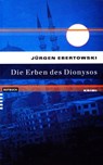 Die Erben des Dionysos - Jürgen Ebertowski - 9783867895699