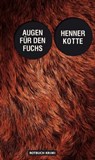 Augen für den Fuchs - Henner Kotte - 9783867896092