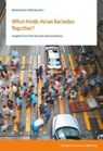 What Holds Asian Societies Together? - STIFTUNG,  Bertelsmann - 9783867937702