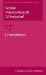 Soziale Marktwirtschaft: All inclusive? Band 4: Unternehmen -  - 9783867938044