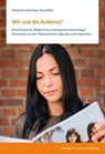 Wir und die Anderen? - Margreth Lünenborg ; Tanja Maier - 9783867938327