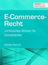E-Commerce-Recht - Michael Rohrlich - 9783868025927