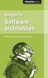 Knigge für Softwarearchitekten - Peter Hruschka ; Gernot Starke - 9783868026047
