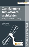 Zertifizierung für Softwarearchitekten - Gernot Starke ; Peter Hruschka - 9783868026443