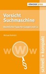 Vorsicht Suchmaschine - Michael Rohrlich - 9783868026672