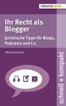 Ihr Recht als Blogger - Michael Rohrlich - 9783868026832