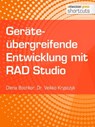 Geräteübergreifende Entwicklung mit RAD Studio - Dr. Veikko Krypczyk ; Olena Bochkor - 9783868028430