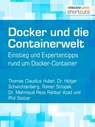 Docker und die Containerwelt - Mahmoud Reza Rahbar Azad ; Thomas Claudius Huber ; Holger Schwichtenberg ; Phil Stelzer ; Rainer Stropek - 9783868028461