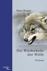 Die Wiederkehr der Wölfe - Hans Bergel - 9783868130294