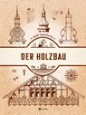 Der Holzbau - Adolf Opderbecke - 9783868206906