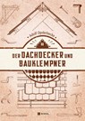 Der Dachdecker und Bauklempner - Adolf Opderbecke - 9783868206937