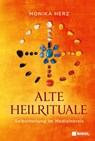 Alte Heilrituale - Monika Herz - 9783868207859
