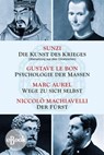Die Kunst des Krieges - Psychologie der Massen - Wege zu sich selbst - Der Fürst - Sunzi ; Gustave LeBon ; Marc Aurel ; Niccolò Machiavelli - 9783868209631