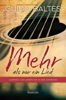 Mehr als nur ein Lied - Guido Baltes - 9783868274769