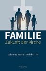 Familie - Zukunft der Kirche - REIMER,  Johannes ; Faix, Wilhelm - 9783868276473