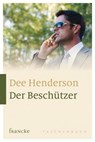 Der Beschützer - Dee Henderson - 9783868278798