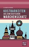 Kostbarkeiten aus dem deutschen Märchenschatz - Elisabeth Hering - 9783868475012