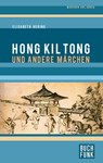 Hong Kil Tong und andere Märchen aus Korea - Elisabeth Hering - 9783868475104