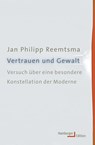 Vertrauen und Gewalt - Jan Philipp Reemtsma - 9783868542707