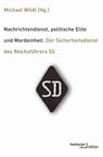 Nachrichtendienst, politische Elite und Mordeinheit - Michael Wildt - 9783868543001
