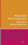 Falsche Versprechen - Philipp Staab - 9783868543056