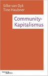 Community-Kapitalismus - Silke van Dyk ; Tine Haubner - 9783868543544