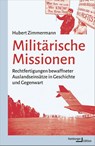 Militärische Missionen - Hubert Zimmermann - 9783868543810