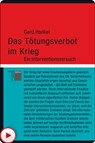 Das Tötungsverbot im Krieg - Gerd Hankel - 9783868546569