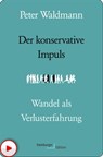 Der konservative Impuls - Peter Waldmann - 9783868549102