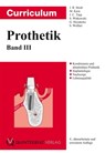 Curriculum Prothetik - Jörg R. Strub ; Matthias Kern ; Jens Christoph Türp ; Siegbert Witkowski ; Guido Heydecke ; Stefan Wolfart - 9783868671803