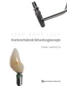 Zero Bone Loss: Knochenerhaltende Behandlungskonzepte - Tomas Linkevičius - 9783868675382
