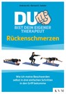 Du bist dein eigener Therapeut - Rückenschmerzen - Andreas Alt ; Bernard C. Kolster - 9783868675672