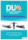 Du bist dein eigener Therapeut - Nackenschmerzen - Andreas Alt ; Bernard C. Kolster - 9783868675948