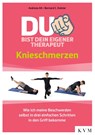 Du bist dein eigener Therapeut - Knieschmerzen - Andreas Alt ; Bernard C. Kolster - 9783868676013