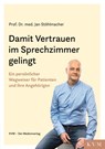 Damit Vertrauen im Sprechzimmer gelingt - Jan Stöhlmacher - 9783868676020