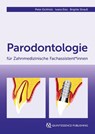 Parodontologie für Zahnmedizinische Fachassistent*innen - Peter Eickholz ; Ivana Elez ; Brigitte Strauß - 9783868676242