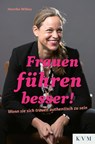 Frauen führen besser! - Henrike Wilkes - 9783868676792