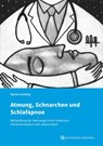 Atmung, Schnarchen und Schlafapnoe - Steven Lamberg - 9783868677157