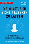 Die Kunst, sich nicht ablenken zu lassen - Nir Eyal ; Julie Li - 9783868817546
