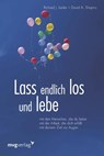 Lass endlich los und lebe - Richard J. Leider ; David A. Shapiro - 9783868822144